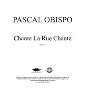 PASCAL OBISPO / CHANTE LA RUE CHANTE / CD SINGLE PROMO 2018