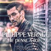 PHILIPPE VERNET / JE PENSE A TOI - REMIXES / CD SINGLE 2018